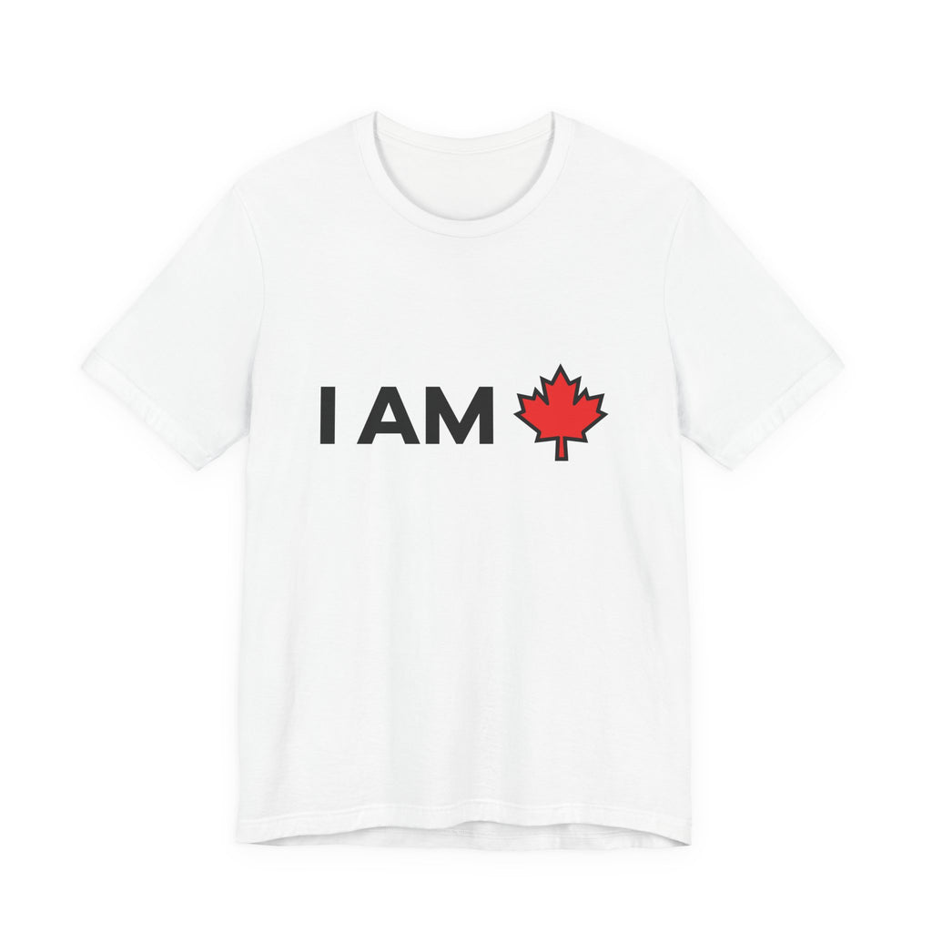 I Am Canada - Canadian Maple Leaf, Canadian Gift T-Shirt, Canada Present, National Symbol Tee Shirt - Inspired X
