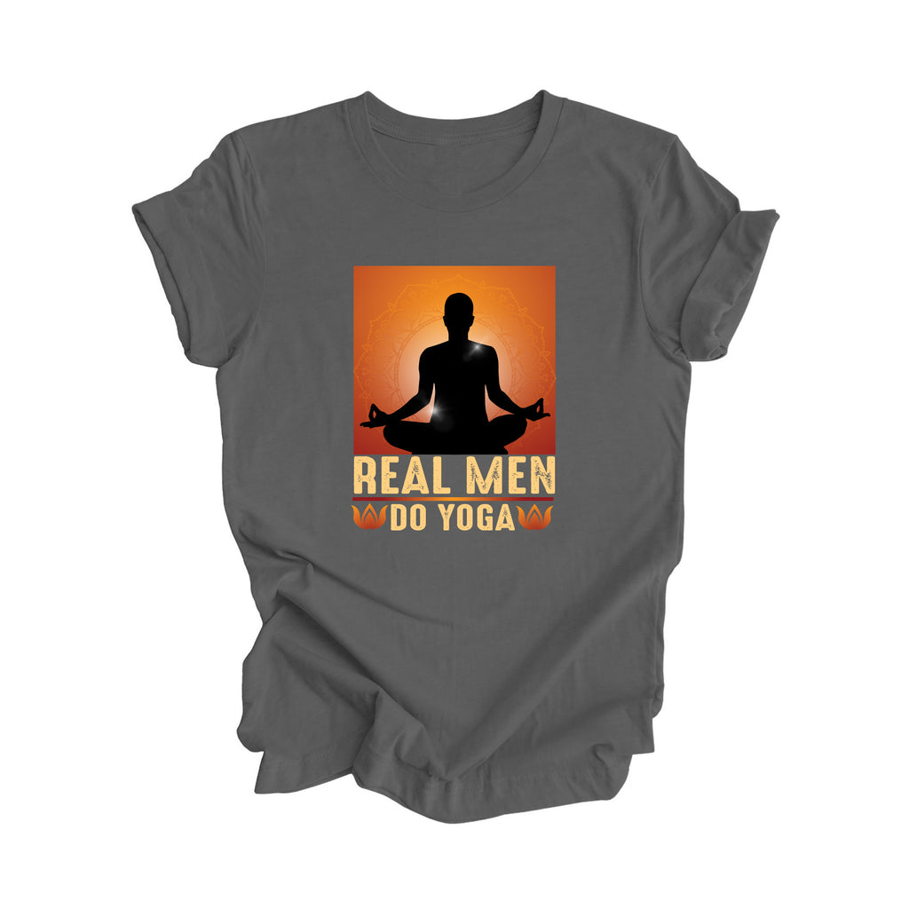 Real Men Do Yoga - Yoga Gift, Meditation Shirt, Yoga T-shirt, Yoga Lover Gift, Yoga Teacher Shirt, Wellness Shirt, Self Care Shirt - Inspired X