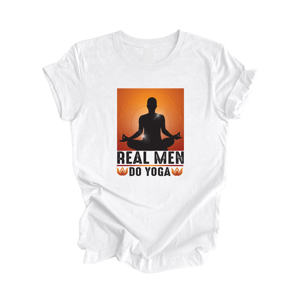 Real Men Do Yoga - Yoga Gift, Meditation Shirt, Yoga T-shirt, Yoga Lover Gift, Yoga Teacher Shirt, Wellness Shirt, Self Care Shirt - Inspired X