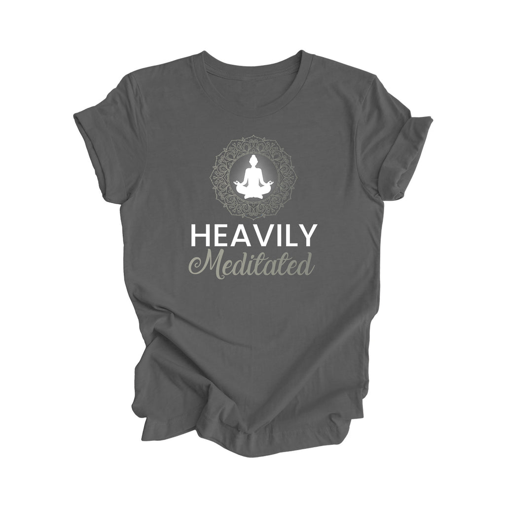 Heavily Meditated - Yoga Gift, Meditation Shirt, Yoga T-shirt, Yoga Lover Gift, Yoga Teacher Shirt, Wellness Shirt, Self Care Shirt - Inspired X