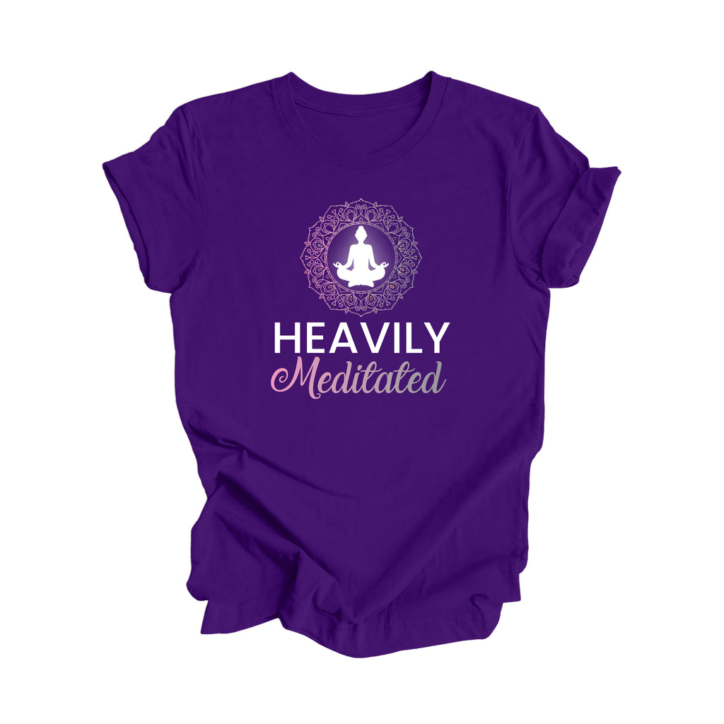 Heavily Meditated - Yoga Gift, Meditation Shirt, Yoga T-shirt, Yoga Lover Gift, Yoga Teacher Shirt, Wellness Shirt, Self Care Shirt - Inspired X