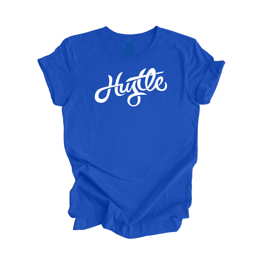 Hustle - Positive Quote Shirt, Inspirational Shirt Gift, Motivational T-Shirt, Entrepreneur Shirt, Business Owner Shirt, Boss Shirt, Gift For Her, Gift For HIm - Inspired X