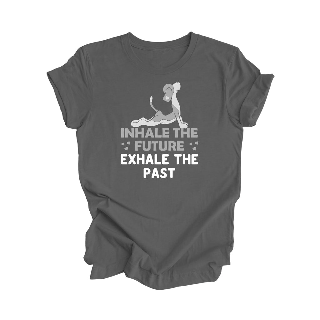 Inhale The Future Exhale The Past - Yoga Gift, Meditation Shirt, Yoga T-shirt, Yoga Lover Gift,  Yoga Teacher Shirt, Wellness Shirt, Self Care Shirt - Inspired X