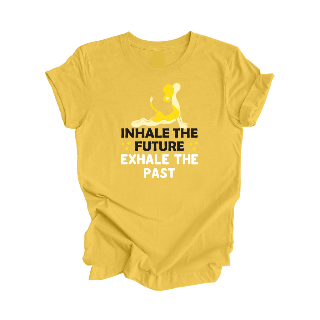 Inhale The Future Exhale The Past - Yoga Gift, Meditation Shirt, Yoga T-shirt, Yoga Lover Gift,  Yoga Teacher Shirt, Wellness Shirt, Self Care Shirt - Inspired X