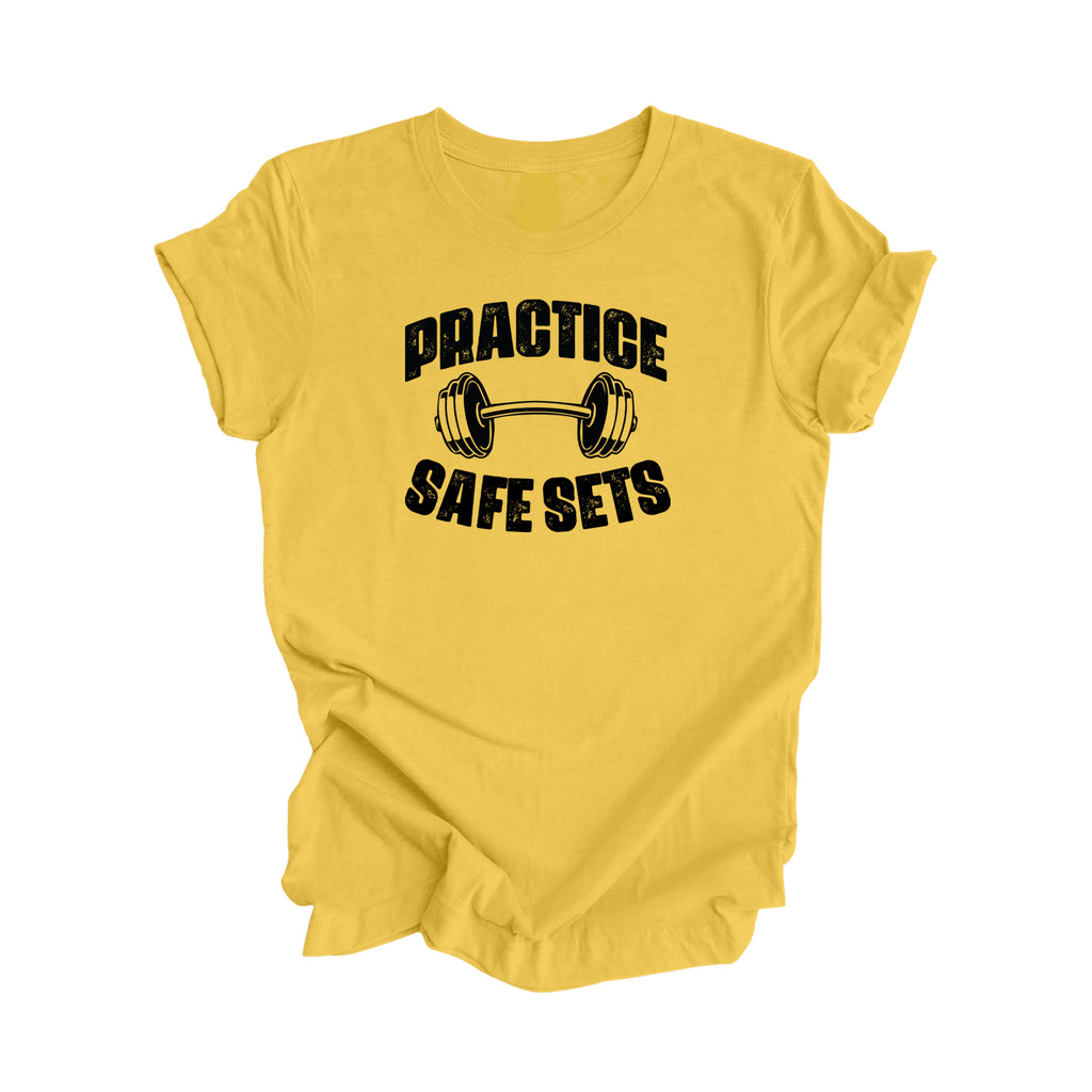 Practice Safe Sets - Gym Gift, Workout Shirt, Gym T-shirt, Gym Lover Gift, Gym Trainer Shirt, Fitness Shirt, Funny Gym Shirt - Inspired X