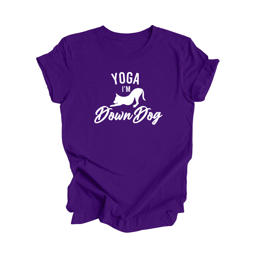 Yoga I'm Down Dog - Yoga Gift, Meditation Shirt, Yoga T-shirt, Yoga Lover Gift, Yoga Teacher Shirt, Wellness Shirt, Self Care Shirt - Inspired X
