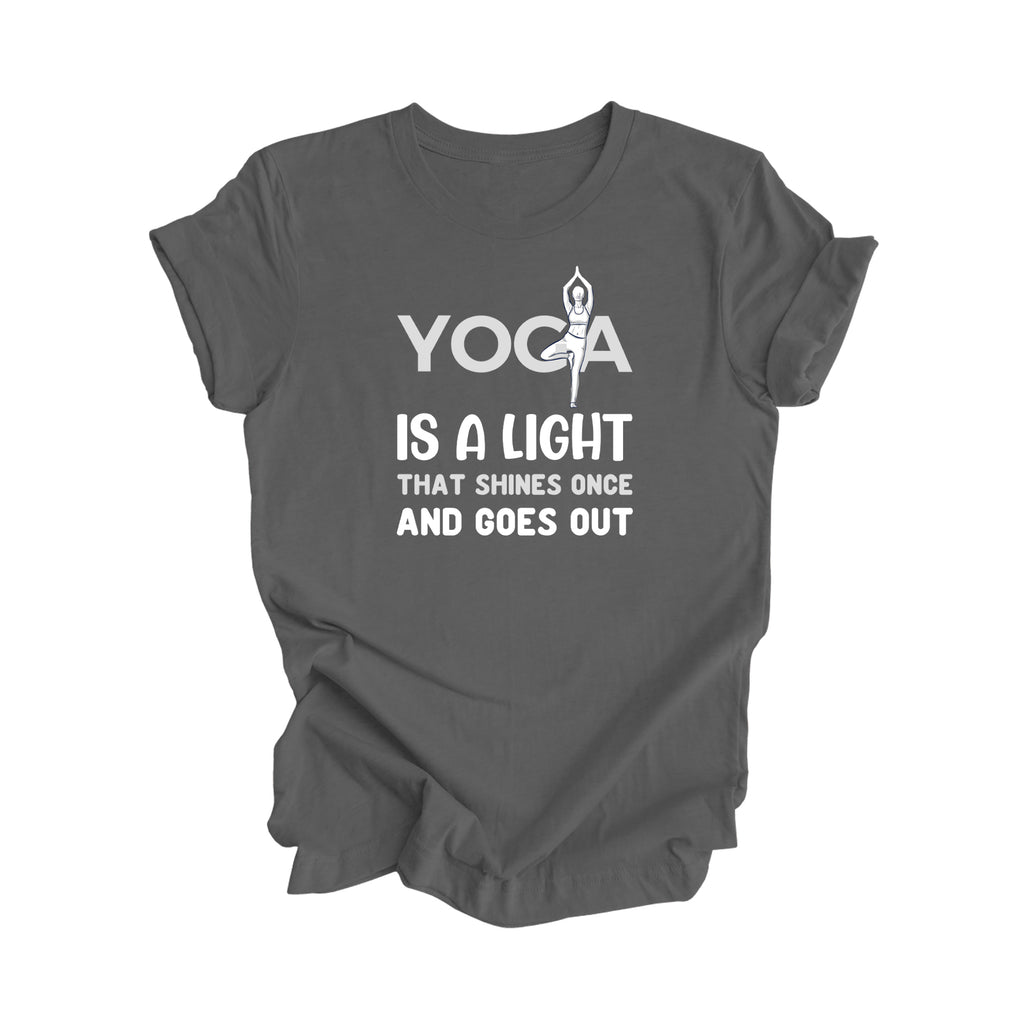 Yoga Is A Light That Shines Once Goes Out - Yoga Gift, Meditation Shirt, Yoga T-shirt, Yoga Lover Gift,  Yoga Teacher Shirt, Wellness Shirt, Self Care Shirt - Inspired X