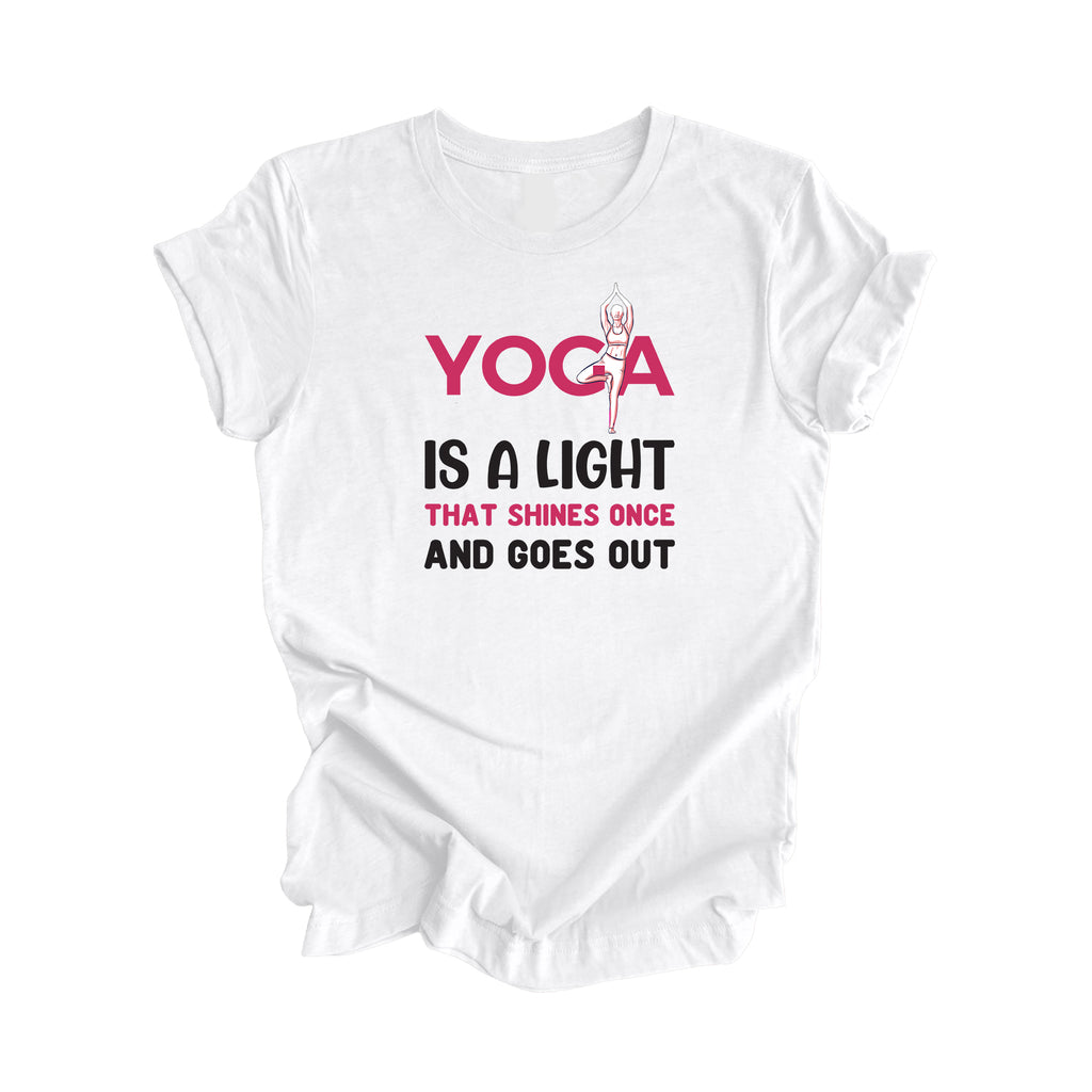 Yoga Is A Light That Shines Once Goes Out - Yoga Gift, Meditation Shirt, Yoga T-shirt, Yoga Lover Gift,  Yoga Teacher Shirt, Wellness Shirt, Self Care Shirt - Inspired X