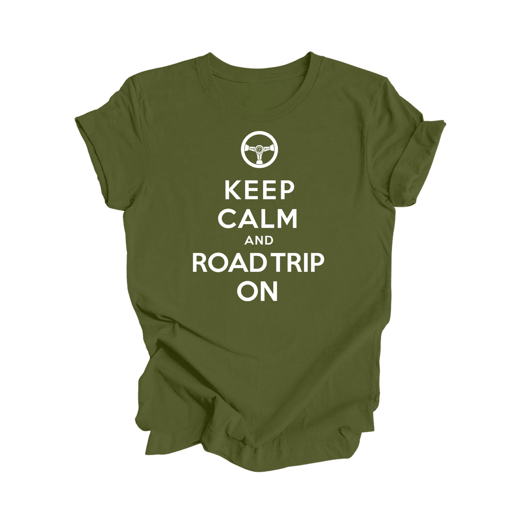 Keep Calm and Road Trip On Shirt, Gift, Travel Shirt, Family Vacation Shirts, Adventure Shirt, Road Trip Shirt, Girls Trip Shirt, Travel T-Shirt - Inspired X